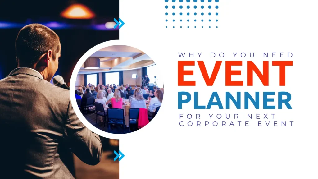 Event Planner for Your Next Corporate Event