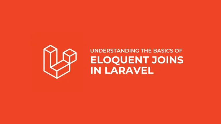 Understanding the Basics of Eloquent Joins in Laravel